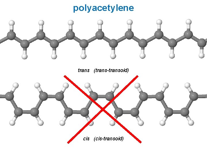 polyacetylene trans (trans-transoid) cis (cis-transoid) 