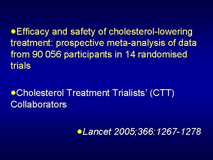 ·Efficacy and safety of cholesterol-lowering treatment: prospective meta-analysis of data from 90 056 participants