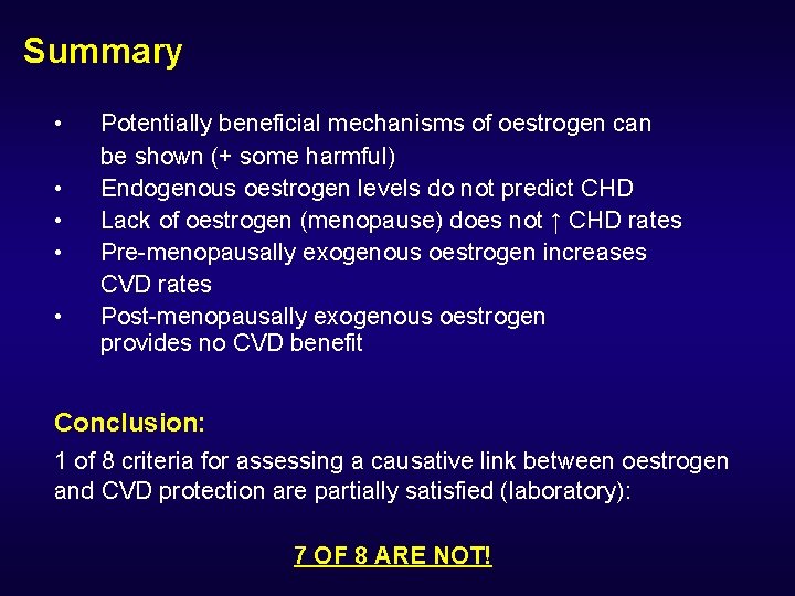 Summary • • • Potentially beneficial mechanisms of oestrogen can be shown (+ some