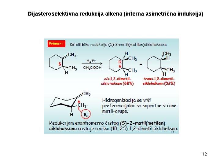 Dijasteroselektivna redukcija alkena (interna asimetrična indukcija) 12 