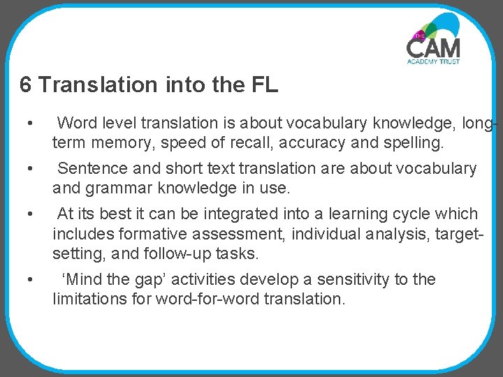 6 Translation into the FL • Word level translation is about vocabulary knowledge, longterm