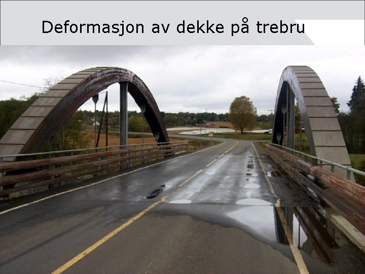 Deformasjon av dekke på trebru 2003 5 
