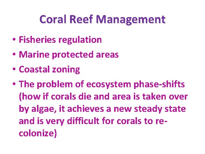 Coral Reef Management • Fisheries regulation • Marine protected areas • Coastal zoning •