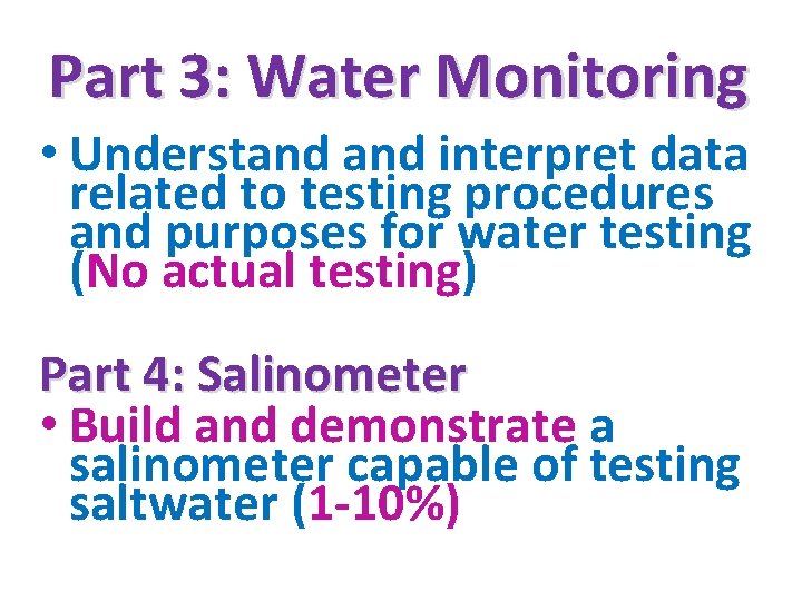 Part 3: Water Monitoring • Understand interpret data related to testing procedures and purposes