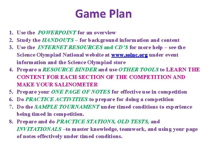 Game Plan 1. Use the POWERPOINT for an overview 2. Study the HANDOUTS –