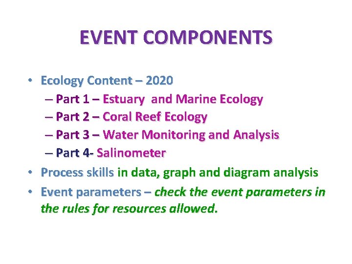 EVENT COMPONENTS • Ecology Content – 2020 – Part 1 – Estuary and Marine