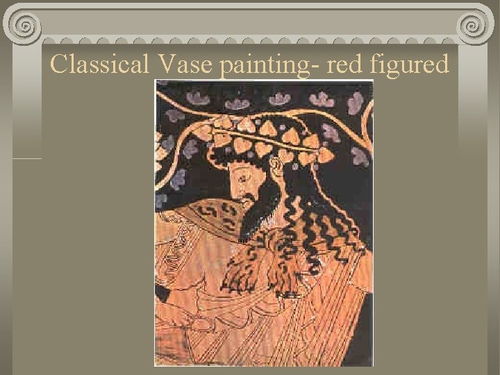 Classical Vase painting- red figured vases 