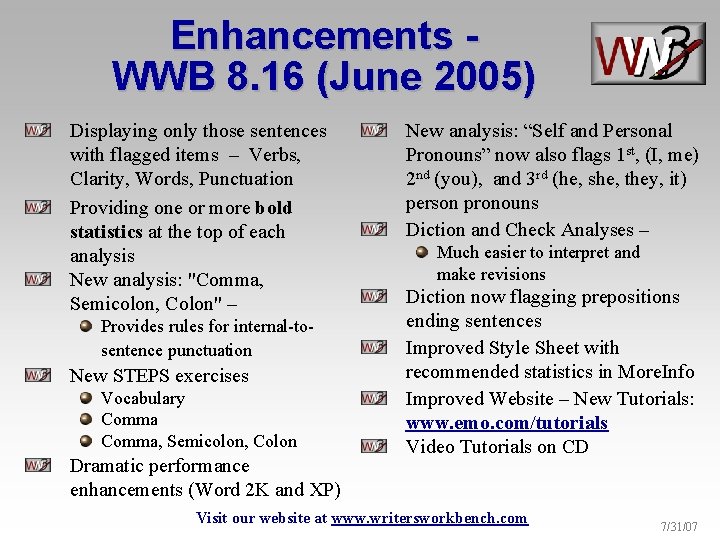 Enhancements WWB 8. 16 (June 2005) Displaying only those sentences with flagged items –