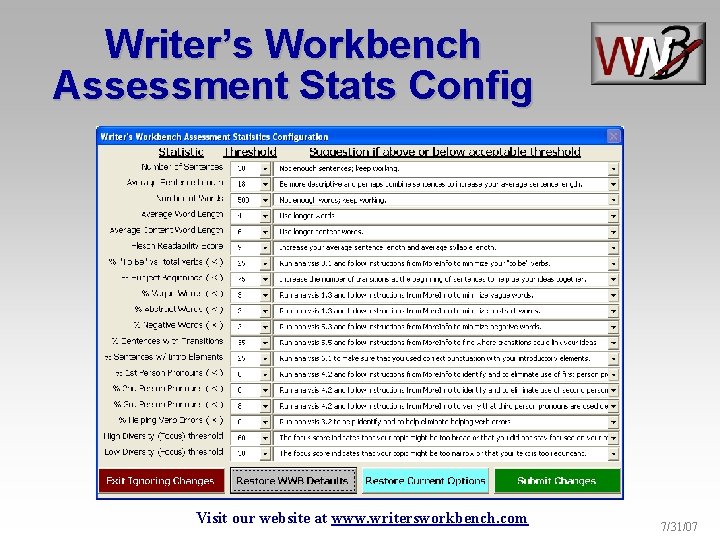 Writer’s Workbench Assessment Stats Config Visit our website at www. writersworkbench. com 7/31/07 