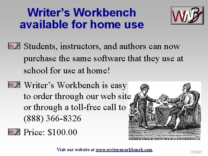 Writer’s Workbench available for home use Students, instructors, and authors can now purchase the