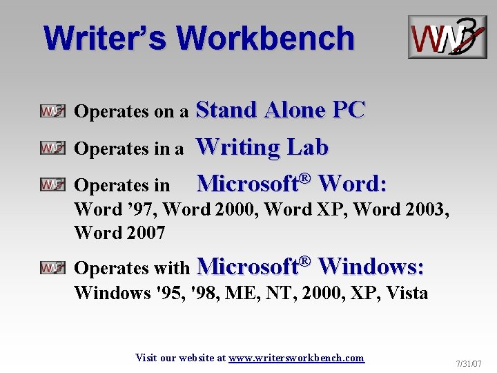 Writer’s Workbench Operates on a Operates in a Stand Alone PC Writing Lab Microsoft®