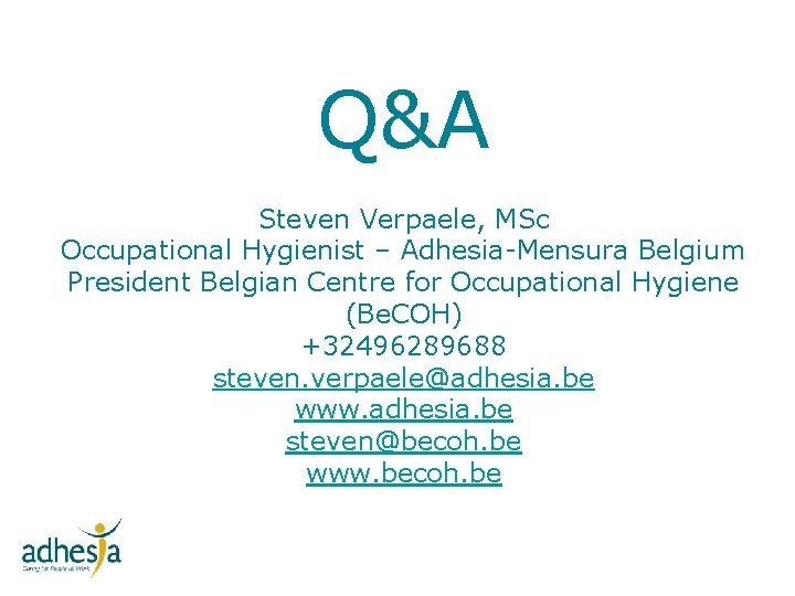 Q&A Steven Verpaele, MSc Occupational Hygienist – Adhesia-Mensura Belgium President Belgian Centre for Occupational