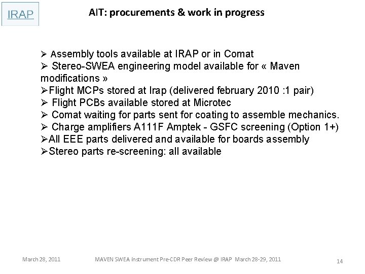 AIT: procurements & work in progress Ø Assembly tools available at IRAP or in
