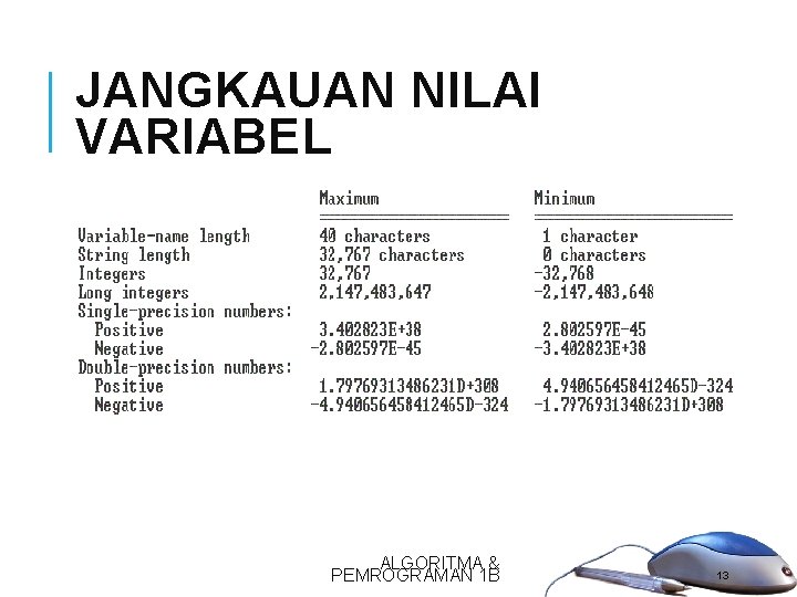 JANGKAUAN NILAI VARIABEL ALGORITMA & PEMROGRAMAN 1 B 13 