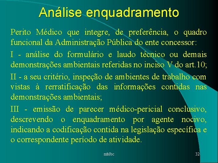 Análise enquadramento Perito Médico que integre, de preferência, o quadro funcional da Administração Pública