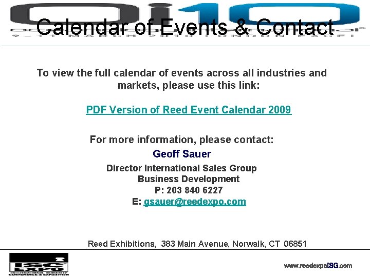Calendar of Events & Contact To view the full calendar of events across all