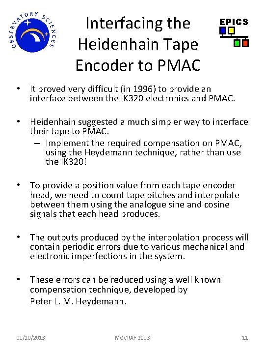 Interfacing the Heidenhain Tape Encoder to PMAC EPICS • It proved very difficult (in Interfacing the Heidenhain Tape Encoder to PMAC EPICS • It proved very difficult (in