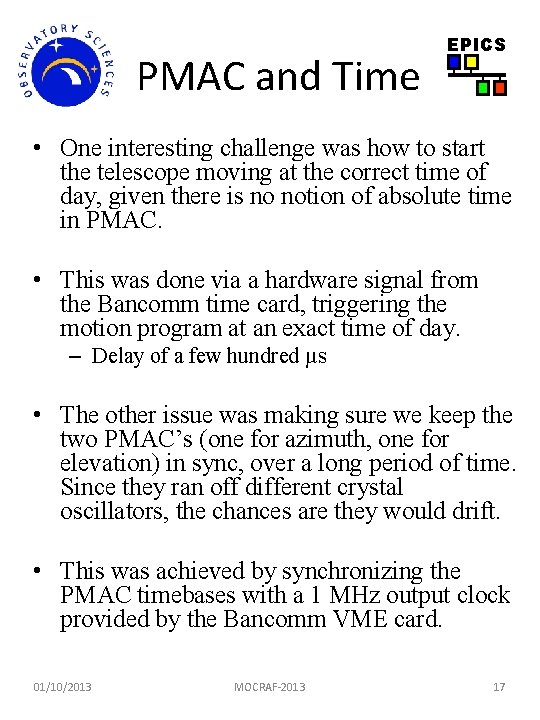 PMAC and Time EPICS • One interesting challenge was how to start the telescope PMAC and Time EPICS • One interesting challenge was how to start the telescope