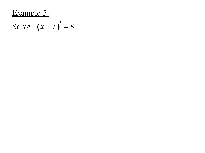 Example 5: Solve 
