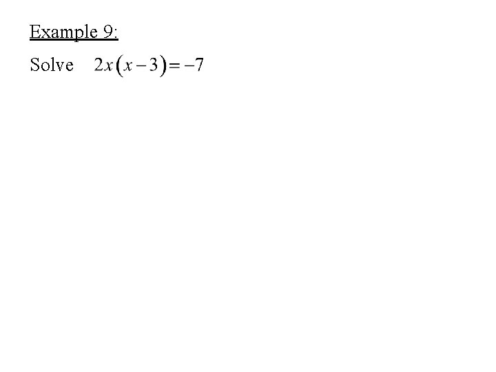 Example 9: Solve 