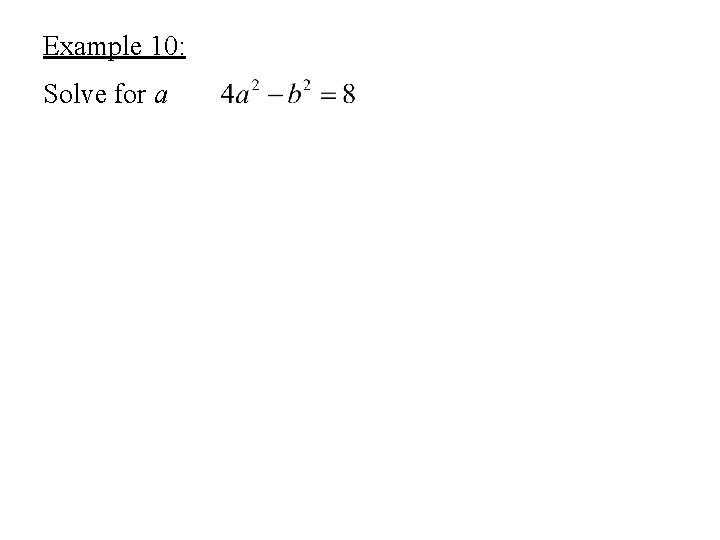 Example 10: Solve for a 