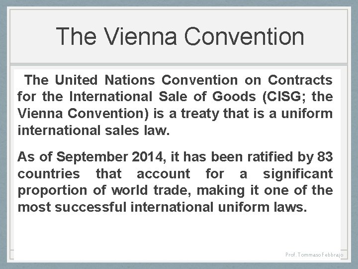 The Vienna Convention The United Nations Convention on Contracts for the International Sale of