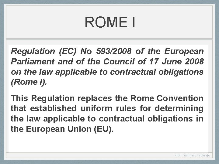 ROME I Regulation (EC) No 593/2008 of the European Parliament and of the Council