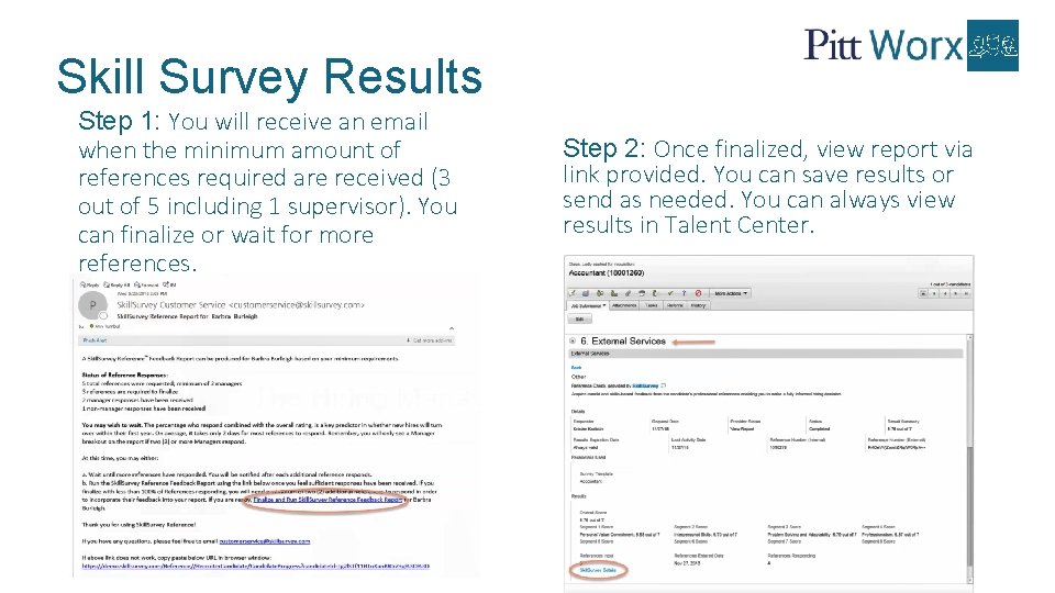 Skill Survey Results Step 1: You will receive an email when the minimum amount