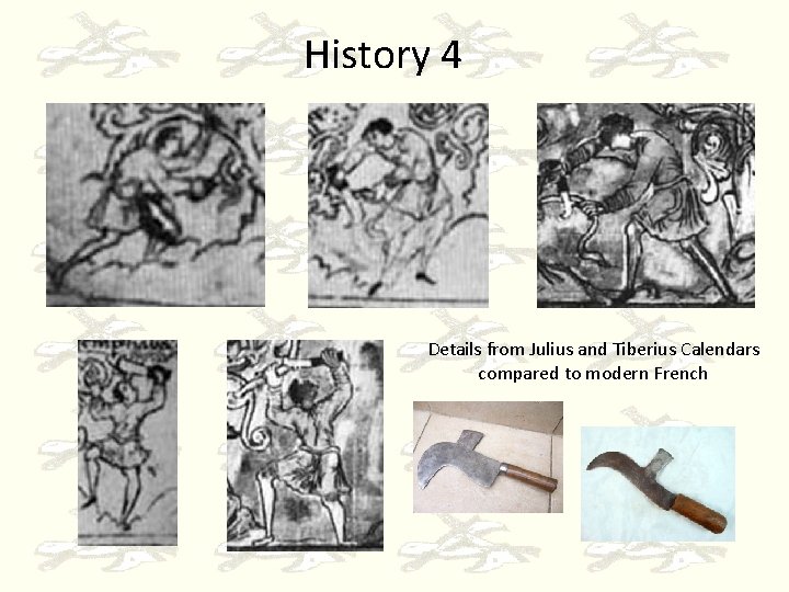 History 4 Details from Julius and Tiberius Calendars compared to modern French 