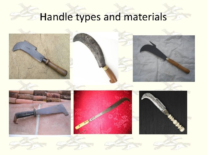 Handle types and materials 