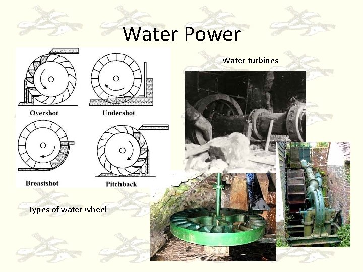 Water Power Water turbines Types of water wheel 