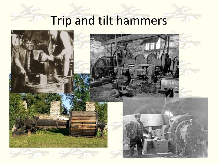 Trip and tilt hammers 