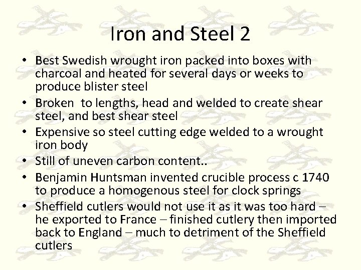 Iron and Steel 2 • Best Swedish wrought iron packed into boxes with charcoal