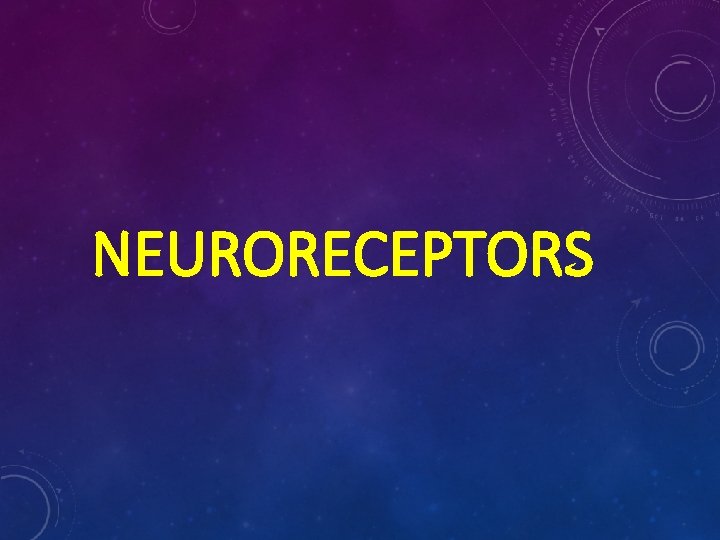 NEURORECEPTORS  NEURORECEPTORS