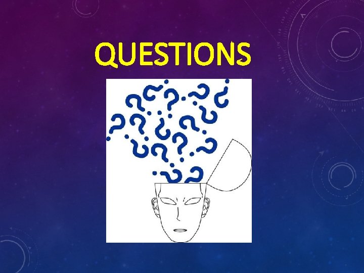 QUESTIONS  QUESTIONS