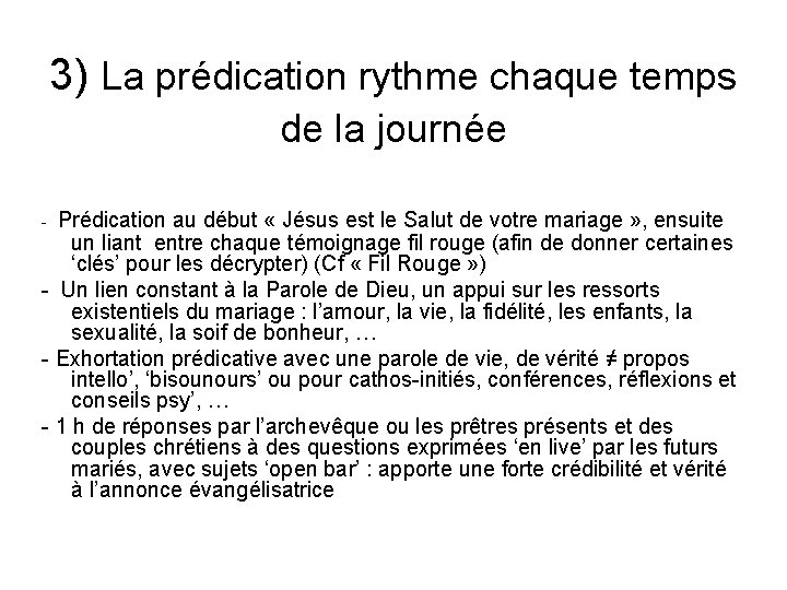 3) La prédication rythme chaque temps de la journée - Prédication au début «