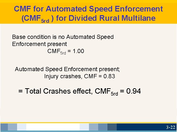 CMF for Automated Speed Enforcement (CMF 5 rd ) for Divided Rural Multilane Base