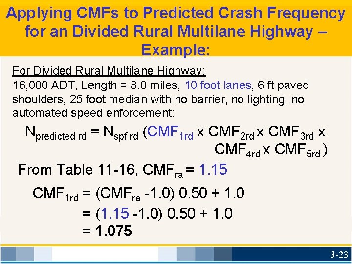 Applying CMFs to Predicted Crash Frequency for an Divided Rural Multilane Highway – Example:
