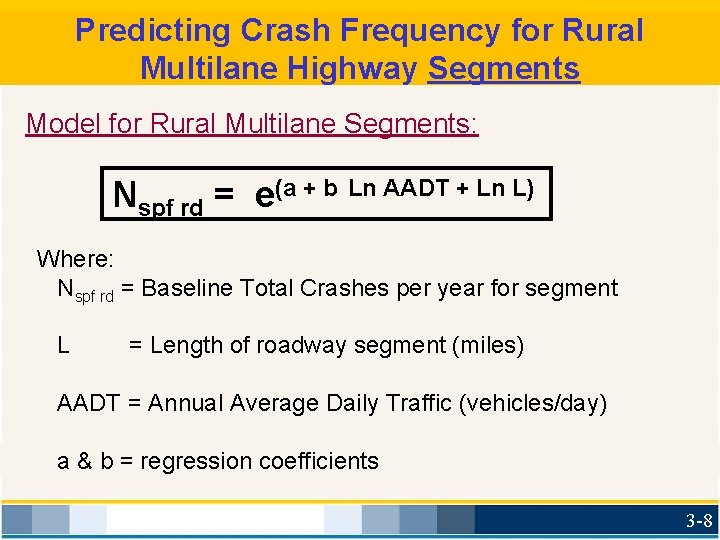 Predicting Crash Frequency for Rural Multilane Highway Segments Model for Rural Multilane Segments: Nspf