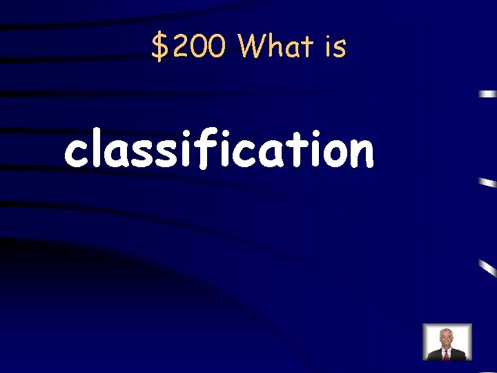 $200 What is classification 