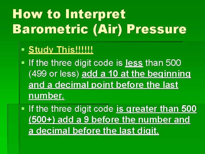 How to Interpret Barometric (Air) Pressure § Study This!!!!!! § If the three digit