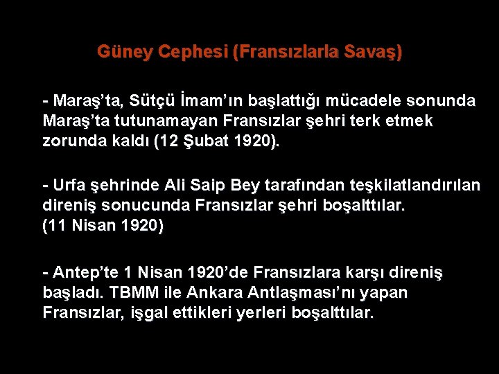Güney Cephesi (Fransızlarla Savaş) - Maraş’ta, Sütçü İmam’ın başlattığı mücadele sonunda Maraş’ta tutunamayan Fransızlar Güney Cephesi (Fransızlarla Savaş) - Maraş’ta, Sütçü İmam’ın başlattığı mücadele sonunda Maraş’ta tutunamayan Fransızlar