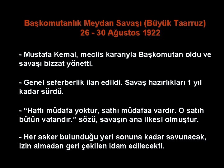 Başkomutanlık Meydan Savaşı (Büyük Taarruz) 26 - 30 Ağustos 1922 - Mustafa Kemal, meclis Başkomutanlık Meydan Savaşı (Büyük Taarruz) 26 - 30 Ağustos 1922 - Mustafa Kemal, meclis