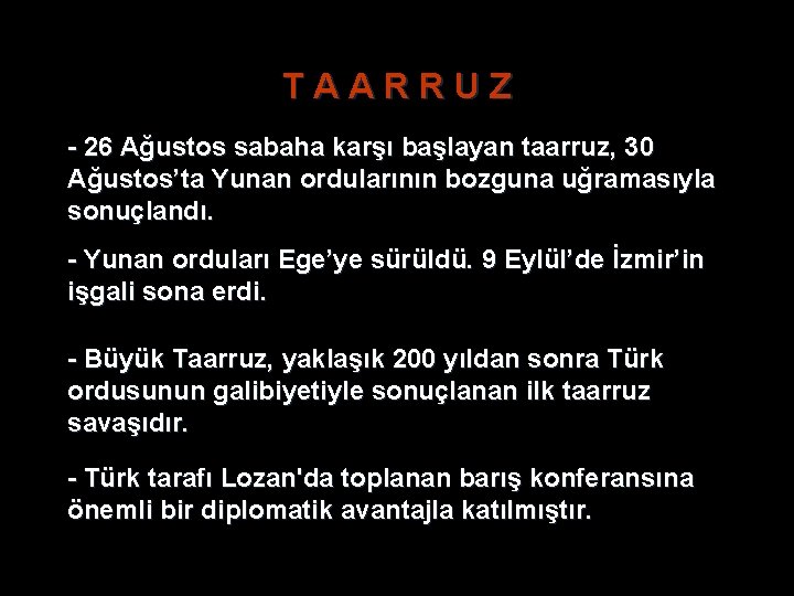 T A A R R U Z - 26 Ağustos sabaha karşı başlayan taarruz, T A A R R U Z - 26 Ağustos sabaha karşı başlayan taarruz,