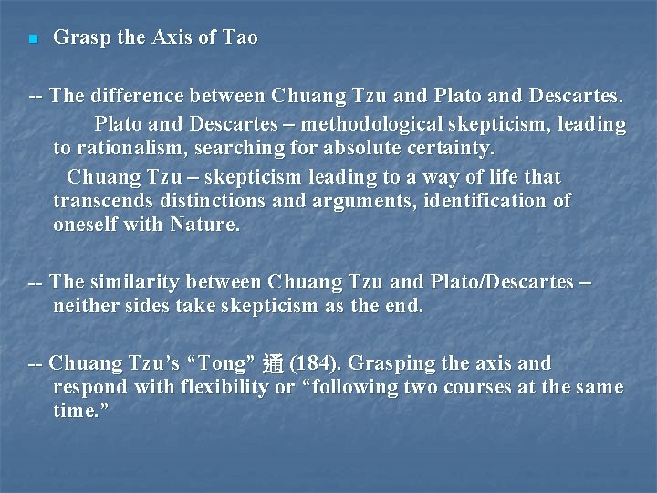 n Grasp the Axis of Tao -- The difference between Chuang Tzu and Plato