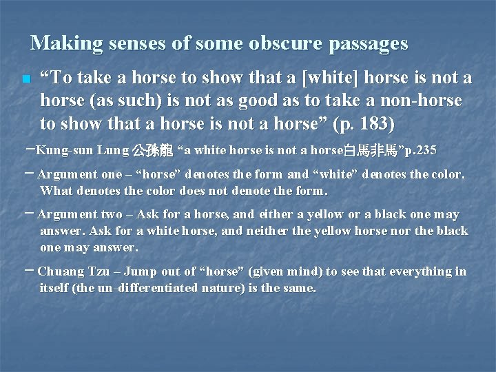 Making senses of some obscure passages n “To take a horse to show that