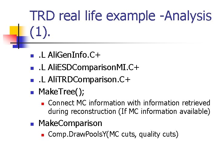 TRD real life example -Analysis (1). n n . L Ali. Gen. Info. C+.