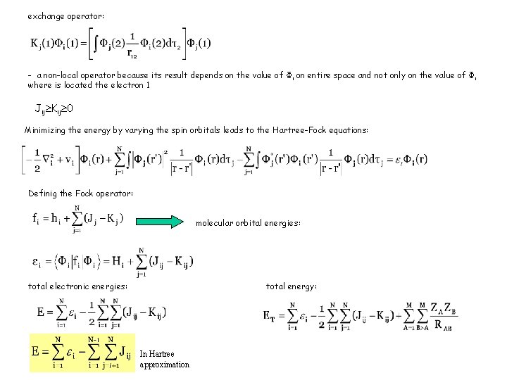 exchange operator: - a non-local operator because its result depends on the value of