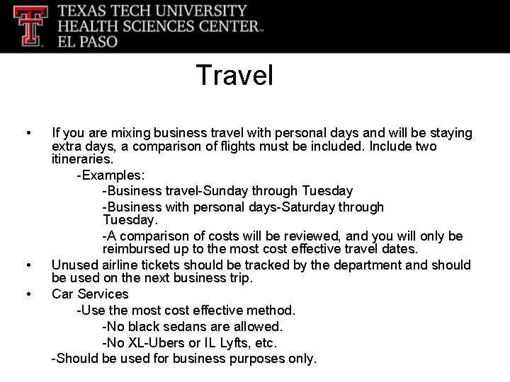 Travel • • • If you are mixing business travel with personal days and