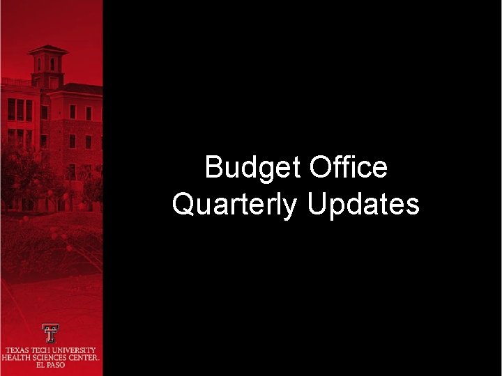Budget Office Quarterly Updates 